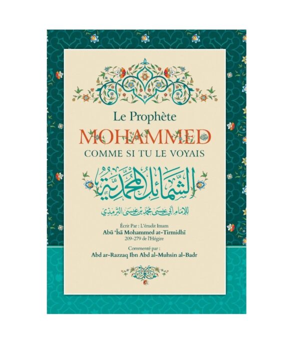 Le Prophète Mohammed Comme si tu le voyais