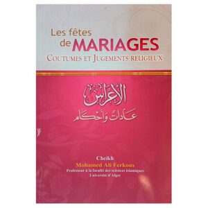 Les fêtes de Mariages - Coutumes et Jugements Religieux