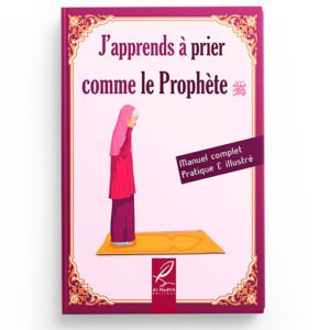 J'apprends à prier comme le Prophète ﷺ - Version fille