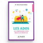 les-ados-les-comprendre-pour-mieux-les-orienter-dr-abd-al-karim-bakkar-editions-al-hadith_baytik