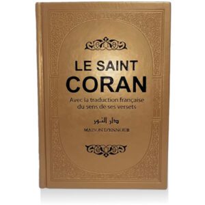 Le Saint Coran - Avec la traduction française du sens de ses versets - Rainbow Gold