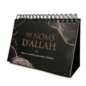 99 noms d'Allah - Mieux Le connaître pour mieux L'adorer - Calendrier chevalet noir