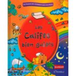 Histoires des Compagnons pour les enfants - Les Califes  bien guidés