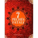 Les 7 Péchés Fatals