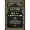 Sharh As-Sunnah - L'explication de la Sunnah (3ème édition)