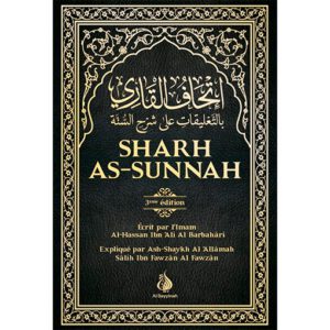 Sharh As-Sunnah - L'explication de la Sunnah (3ème édition)