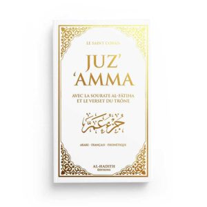 Juz'`Amma Avec la Sourate Al-Fâtiha et le Verset du Trône - Arabe - Français - Phonétique
