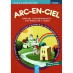 Arc-En-Ciel 1 – Manuel D’enseignement Des Bases De L’Islam – Editions Al-Hadîth