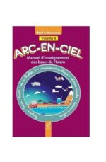 Arc-En-Ciel 5 – Manuel D’enseignement Des Bases De L’Islam – Editions Al-Hadîth