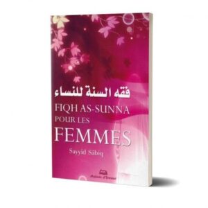 Fiqh As-Sunna Pour Les Femmes - Sayyid Sabiq
