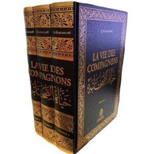La Vie Des Compagnons (3 VOLUMES) - AL-KANDAHLAWÎ