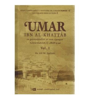 Umar Ibn Al Khattab, Sa Personnalité Et Son Époque - 2 Volumes - LES CALIFES BIEN GUIDÉS