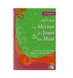 Les Mérites des Jours et des Mois - Comment Profiter Pleinement des Jours et des Mois Particuliers en Islam