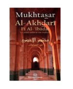 Mukhtasar Al Akhdarî Fî Al- 'Ibâdât ( مختصر الأخضري في العبادات ): La Prière Selon Le Rite Malikite (Français-Arabe)