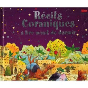 Récits Coraniques à Lire Avant De Dormir