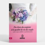 Du choix du Conjoint à la Qualité de vie du Couple