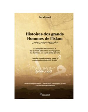 Histoire Des Grands Hommes De L'Islam - SIFAT AS-SAFWÂ - Ibn Al-Jawji