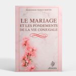 Le Mariage et les Fondements de la Vie Conjugale