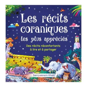 Les Récits Coraniques les Plus Appréciés
