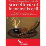 Vrai et faux remèdes conte la sorcellerie et le mauvais œil